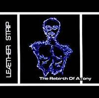 Leaether Strip : The Rbirth of Agony